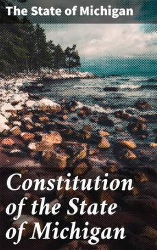 constitution of the state of michigan (ebook)-4064066454814