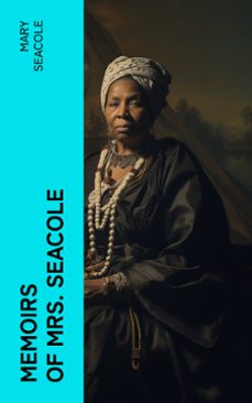 memoirs of mrs. seacole (ebook)-mary seacole-4066339565814