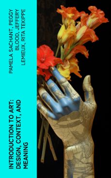 introduction to art: design, context, and meaning (ebook)-4066339579514