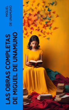 las obras completas de miguel de unamuno (ebook)-miguel de unamuno-4066339589414