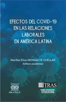 efectos del covid-19 en las relaciones laborales en america latina (ebook)-martha elisa monsalve cuéllar-4099995591514