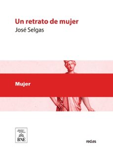 un retrato de mujer (ebook)-josé selgas y carrasco-4099995625714