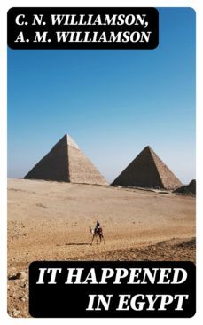 it happened in egypt (ebook)-c. n. williamson-a. m. williamson-8596547177814