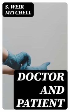doctor and patient (ebook)-s. weir mitchell-8596547364214