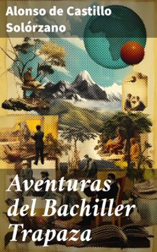 aventuras del bachiller trapaza (ebook)-alonso de castillo solórzano-8596547816614