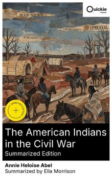 the american indians in the civil war (summarized edition) (ebook)-annie heloise abel-8596547883814