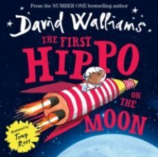 the first hippo on the moon-david walliams-9780008131814