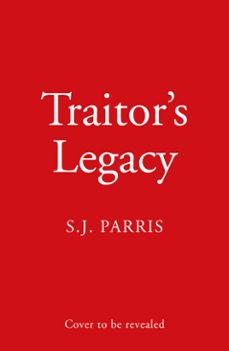 traitors legacy (ebook)-s. j. parris-9780008595814