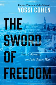 the sword of freedom (ebook)-yossi cohen-9780063259614