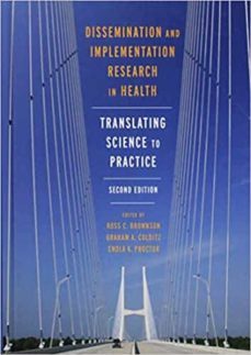 dissemination and implementation research in health: translating science to practice-9780190683214