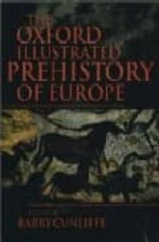 the oxford illustrated history of prehistoric europe-barry cunliffe-9780192854414