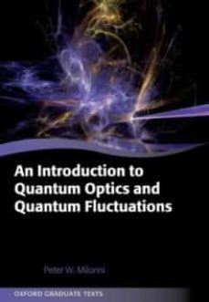 an introduction to quantum optics and quantum fluctuations-9780199215614