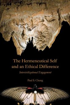 the hermeneutical self and an ethical difference (ebook)-paul s chung-9780227901014