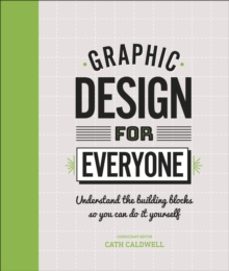 graphic design for everyone-cath caldwell-9780241343814