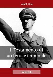 il testamento di un feroce criminale (ebook)-adolf hitler-9780244081614
