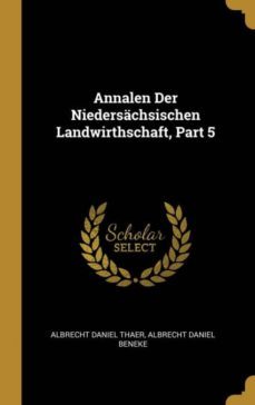 annalen der niederschsischen landwirthschaft, part 5-9780274398614
