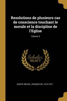 resolutions de plusieurs cas de conscience touchant le morale et la discipline de leglise; volume 3-9780274606214