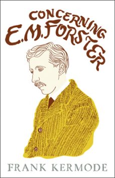 concerning e.m. forster (ebook)-frank kermode-9780297857914
