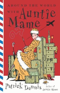 around the world with auntie mame (ebook)-patrick dennis-9780307418814