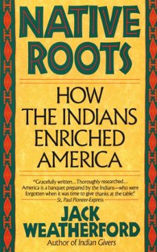 native roots (ebook)-jack weatherford-9780307755414
