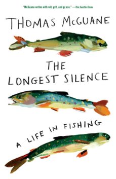 the longest silence (ebook)-thomas mcguane-9780307763914