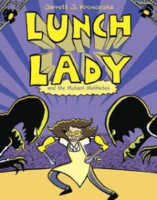lunch lady and the mutant mathletes (ebook)-jarrett j. krosoczka-9780307978714