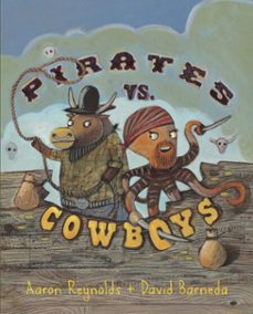 pirates vs. cowboys (ebook)-aaron reynolds-9780307981714
