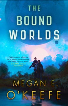 the bound worlds (ebook)-megan e. o'keefe-9780356517414