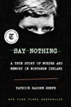 say nothing: a true story of murder and memory in northern ireland-patrick radden keefe-9780385521314