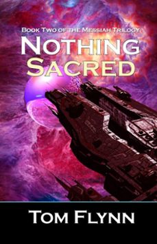 nothing sacred - book two of the messiah trilogy (ebook)-tom flynn-9780463405314