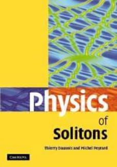 phisics of solitons-thierry dauxois-michel peyrard-9780521854214