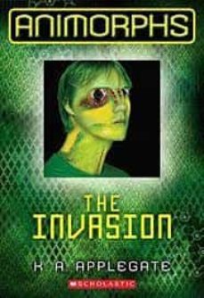 the invasion (animorphs @01) (animorphs (quality) @01)-katherine applegate-9780545291514