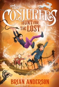 the conjurers @2: hunt for the lost (ebook)-brian anderson-9780553498714