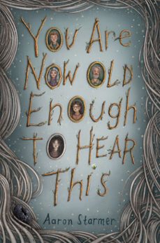 you are now old enough to hear this (ebook)-aaron starmer-9780593751114