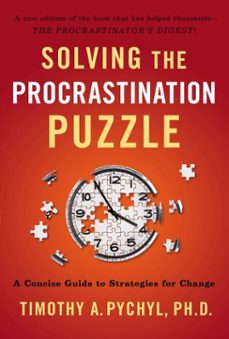 solving the procrastination puzzle (ebook)-timothy a. pychyl-9780698148314