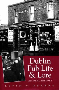 dublin pub life and lore  an oral history of dublin's traditional irish pubs (ebook)-kevin c. kearns-9780717164714