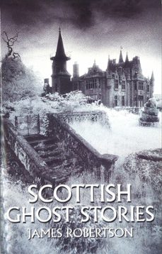 scottish ghost stories (ebook)-j. robertson-9780751553314