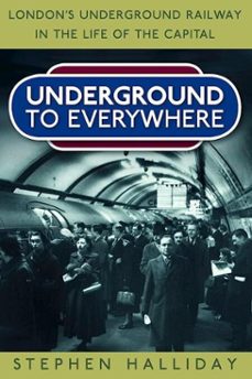 underground to everywhere (ebook)-stephen halliday-9780752495514