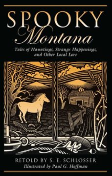 spooky montana-s. e. schlosser-9780757008214