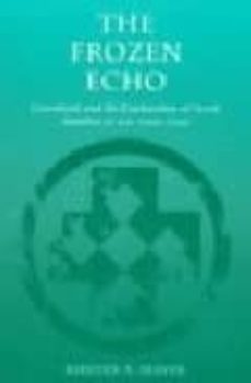 the frozen echo: greenland and the exploration of north america c.a.d. 1000-1500-9780804731614
