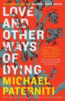 love and other ways of dying (ebook)-michael paterniti-9780812997514