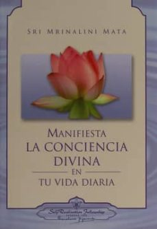 manifiesta la conciencia divina en tu vida diaria-9780876127414