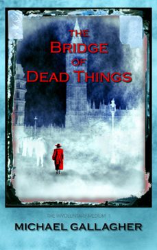 the bridge of dead things (ebook)-michael gallagher-9780957582514