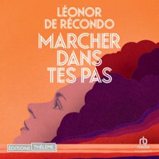 marcher dans tes pas (audiolibro)-leonor de recondo-9781004249114