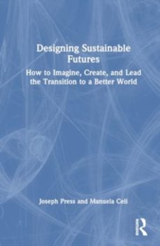 designing sustainable futures-joseph press-9781032588414