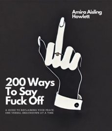 200 ways to say f*ck off (ebook)-amira aisling howlett-9781069443014