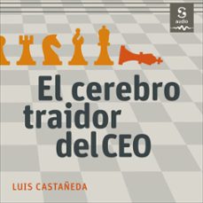 el cerebro traidor del ceo (audiolibro)-luis castañeda-9781094429014