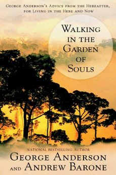 walking in the garden of souls (ebook)-george anderson-andrew barone-9781101204214