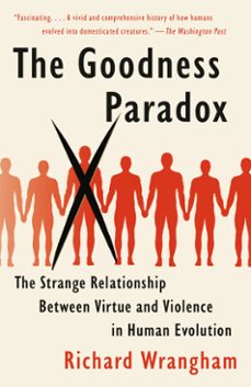 the goodness paradox (ebook)-richard wrangham-9781101870914