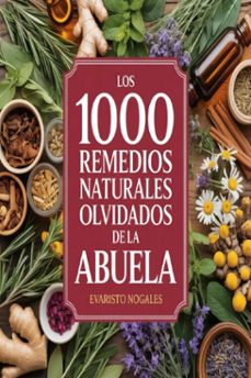 los 1000 remedios naturales olvidados de la abuela (ebook)-evaristo nogales-9781105451614